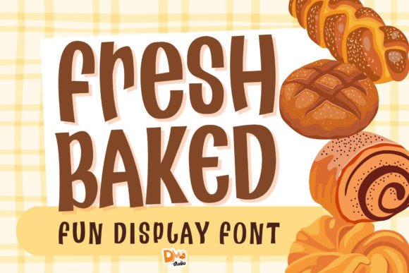 Fresh Baked: A Sweet Display Font for Editorial Design