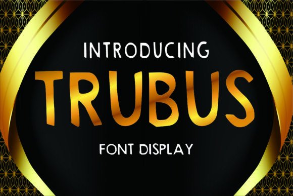 Trubus: A Fun Display Font for Makers